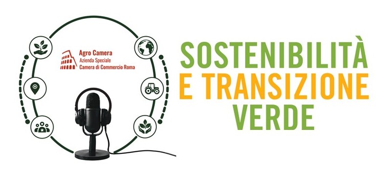 ll podcast di Agro Camera �Sostenibilit� e Transizione Verde�
